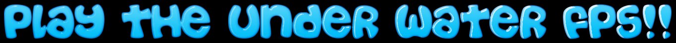 Play the underwater FPS